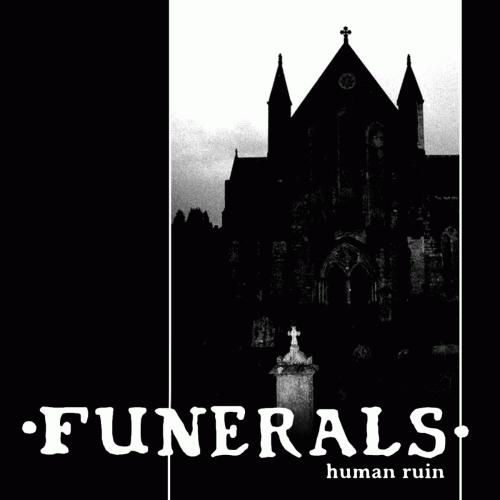 Funerals : Human Ruin